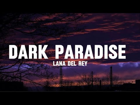 Lana Dell Rey Dark Paradise Lyrics