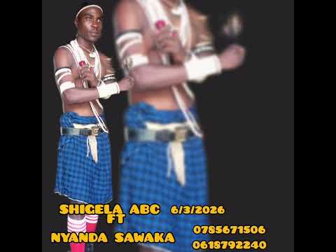 2026 SAWAKA FT SHIGELA ABC SONG NGELELA 0618792240 0785671506 NGELELA Kisima