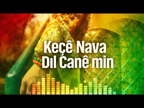 Keçê Nava Dil Canê Min