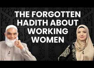 The Forgotten Hadith About Working Muslim Women Neglected Rights Of Women Ep 18