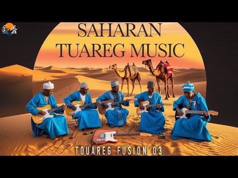 Touareg Fusion Vol 03 موسيقى الطوارق