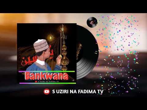 Bankwana Sabuwar Qasidar S Uziri Me Ratsa Zuciya Me Dadin Saurare Me Karawa Mutum Imani Kusaurareta