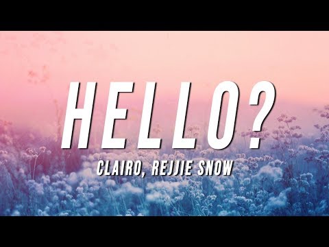 Clairo Hello Lyrics Ft Rejjie Snow