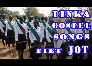 DINKA GOSPEL SONGS DIET JOT AUDIO