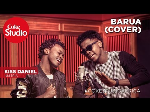 Kiss Daniel Barua Cover Coke Studio Africa