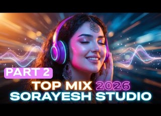  SORAYESH STUDIO TOP AI MIX SONGS 2026 PART 2 گلچین آهنگ های شاد