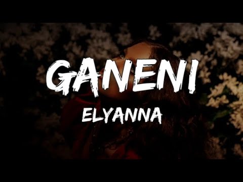Elyanna Ganeni Lyrics English Translation