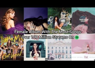 Female Album With The Most Songs Above 100 Million Streams On Spotify