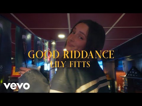 Lily Fitts Good Riddance Official Music Video