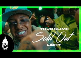  Thug Slime X Light Sold Out Official Music Video