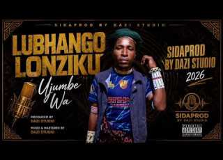  LUBHANGO LONZIKU UJUMBE WA SIDA PROD BY DAZI STUDIO 2026