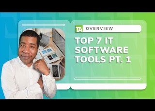  Top 7 IT Software Tools Pt 1