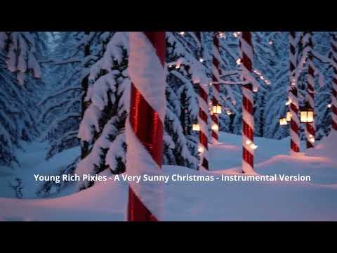 Young Rich Pixies A Very Sunny Christmas Instrumental Version