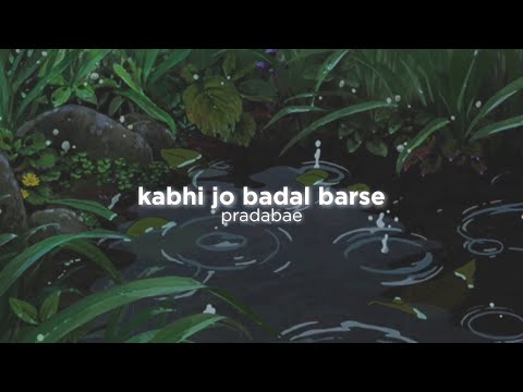Kabhi Jo Badal Barse Slowed Down W Rain
