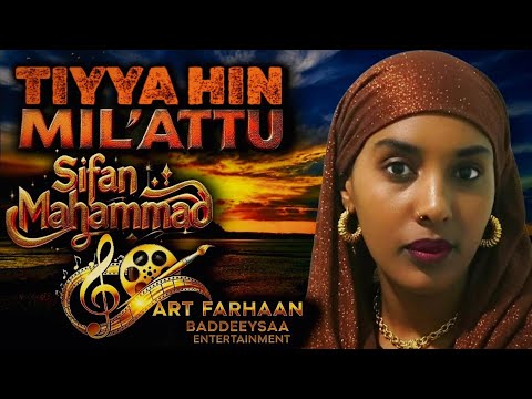 Siifan Mahammad Tiyya Hin Mil Attu 2025