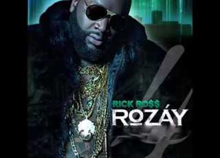 RICK ROSS ROZAY FULL MIXTAPE NEW 2024