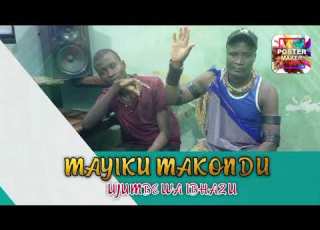 MAYIKU MAKONDU UJUMBE WA IBHAZU MADULU STUDIO