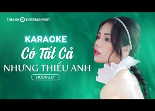 KARAOKE CÓ TẤT CẢ NHƯNG THIẾU ANH ERIK HƯƠNG LY COVER