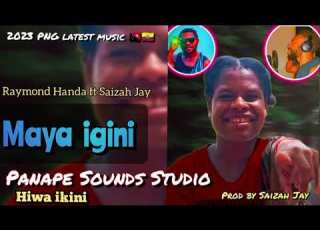 Maya Lgini Raymond Handa Ft Saizah Jay 2023