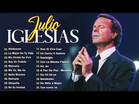 Julio Iglesias 20 Super Grandes Éxitos Julio Iglesias Lo Mejor Canciones Baladas