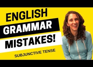  Choose Your Grammar Mistakes Wisely Subjunctive Tense In English All Ears English Podcast 1759