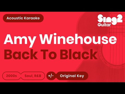 Amy Winehouse Back To Black Acoustic Karaoke