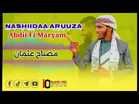 Nashiidaa Aruuza Abdii Fi Maryam By Misbaah Usmaan