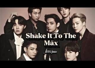 Shake It To The Max BTS FMV BTS Full Music Video