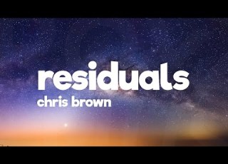  Chris Brown Residuals Lyrics