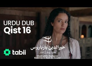 Khairuddin Barbaros Bahiiray E Rum Ki Talwar Qist 16 URDU DUB