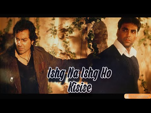 Ishq Na Ishq Ho Kisise Dosti Lyrical Akshay Kumar Bobby Deol Kareena Kapoor Lara Dutta