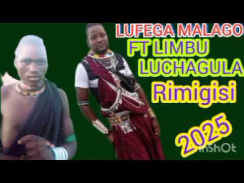 LUFEGA MALAGO FT LIMBU LUCHAGULA RIMIGISI UTANI 0784681876 BY MSAMBAZAJI LUFUNZA MANYANDA