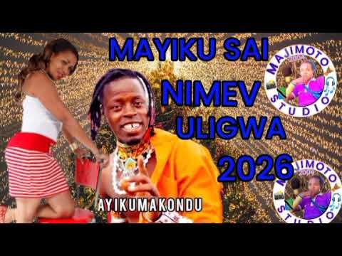MAYIKU SAI NIMEV ULIGWA 2026