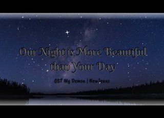 Our Night Is More Beautiful Than Your Day NewJeans My Demon OST Lyrics