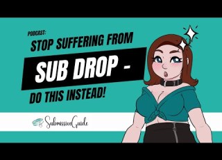 Audio Some Of The Best Kept Secrets To Sub Drop Recovery Submissive Guide