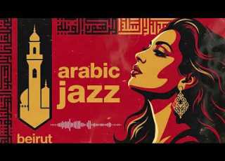  Beirut After Midnight Lebanese Jazz Arabic Melodies For Deep Focus