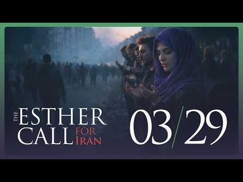 The Esther Call For Iran March 29 2026