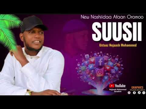 Nashiidaa Haarawa Najjaash Mahammad Suusii Jattu 2026 New Nashida Oromic By Najash Mohammed 360p
