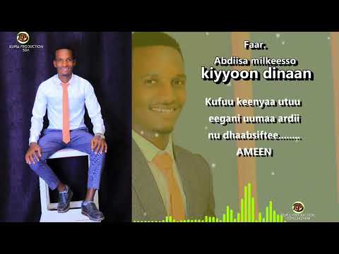 Kiyyoon Diinaan Far Abdiisaa Milkeessoo