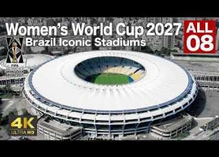  FIFA Women S World Cup 2027 Brazil S 8 Iconic Stadiums 4K Aerial Tour