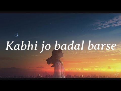 Kabhi Jo Badal Barse Lyrics Arijit Singh