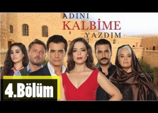 Adını Kalbime Yazdım 4 Bölüm
