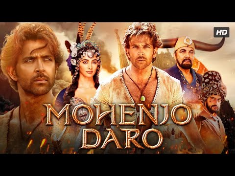 Mohenjo Daro Full Hindi Movie 2016 Hrithik Roshan Pooja Hegde Historical Epic Drama Full HD