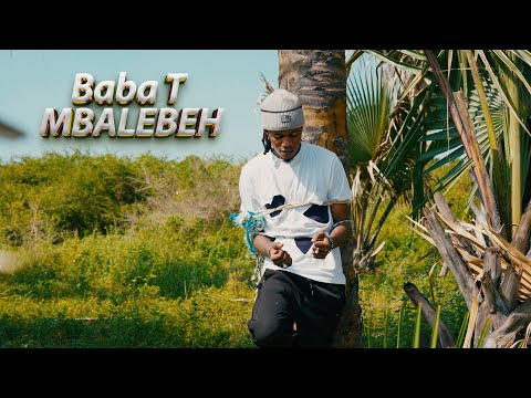 Baba T Mbalebeh Official Music Video Dir By Crystal