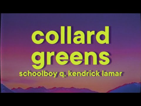 ScHoolboy Q Kendrick Lamar Collard Greens