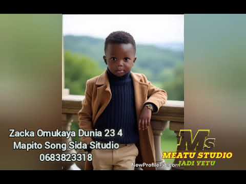 Zacka Omukaya Dunia 23 4 Mapito Song Sida Situdio 0683823318