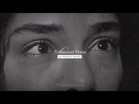 Meraki Moon Treasured Place Slowed Reverb Full Lyrics Arabic English