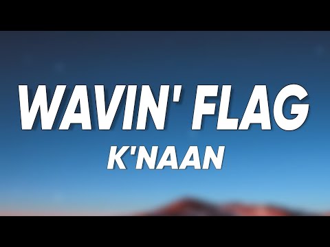 K NAAN Wavin Flag World Cup Song
