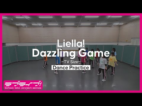 Liella Dazzling Game Dance Practice
