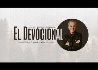 The Devotional Pastor Eduardo Cañas April 7 2026